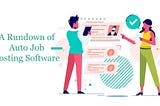 A Rundown of Auto Job Posting Software — Then, Now, and the Future