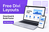 The Ultimate Guide to Divi Free Layouts: Build Stunning Websites Without Starting From Scratch