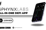 Crypto Without Limits: Introducing the Sphynx DeFi App