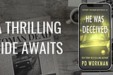 A Thrilling Ride Awaits You in “He was Deceived”