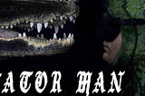 Gator Man — Chris Gillette And His Wild Life Training Alligators and Working With Dangerous Animals