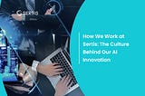 How We Work at Sertis: The Culture Behind Our AI Innovation