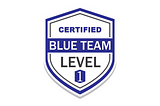 Blue Team Level 1 — The Golden Standard for Defensive Cyber Training