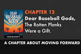 Dear Baseball Gods: A Memoir: Chapter 12 — Read for Free