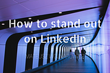 Best tips for a successful LinkedIn profile