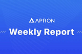 Apron Network Bi-weekly Report