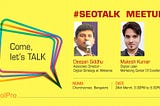 SEOTalk First Digital Marketing Meetup — Bangalore