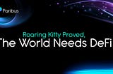Roaring Kitty Proved the World Needs DeFi