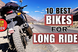 10 Best Bike For Long Ride In India