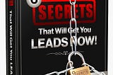 FREE E-Book of the 6 secrets that will get you leads now!