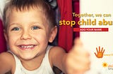 The good news is that, together, we can stop child abuse.