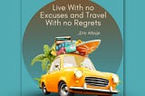 Eric Albuja’s Insights on Travel With No Regrets