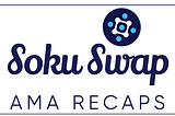 Soku Swap AMA recap | ICO Speaks | Decentralized Club