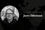 Author Spotlight: Jerry Ibbotson