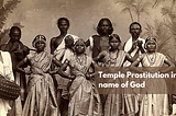 Temple Prostitution in the name of God