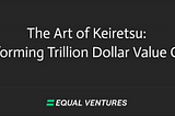 The Art of Keiretsu