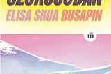 Elisa Shua Dusapin: Tél ​Szokcsóban