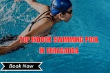 Top Indoor Swimming Pool in Erragadda