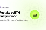 Restake osETH On Symbiotic: Why & How To Do It