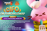 🔥 HAPPENING TODAY: KINGDOM RAIDS cIFO ON PANCAKESWAP 🔥