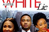 MOVIE REVIEW: A LITTLE WHITE LIE
