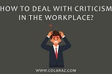 Criticism, Workplace, Employee & Employer