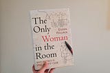The Only Woman in the Room: Book Review