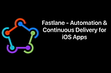 Automate Distribution Process through Fastlane in iOS Swift | CI