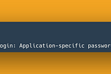Invalid login: Application-specific password required and how to solve it