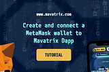 How to create and connect a MetaMask wallet to Mavatrix Dapp