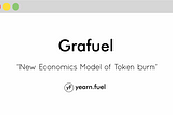 New Economics Model: Grafuel