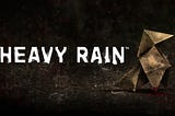 BAD GAME DESIGN starring Heavy Rain