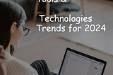 Remote Work Tools and Technologies Trends for 2024