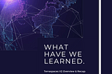 What Have We Learned — Terraspaces V2 Overview & Recap
