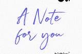 A Note for You