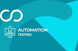 Why Automation Testing Is Important In Agile Development?