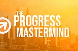 The Progress Mastermind