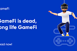 GameFi is dead, long life GameFi. The perspectives of the industry in 2023.