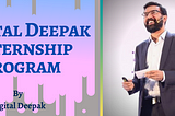 Digital Deepak internship: Started a new journey with Digital Deepak
