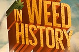 Spoke Launches Great Moments in Weed History Season 2