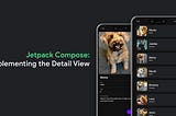 Jetpack Compose: Implementing the Detail View (Part IV)