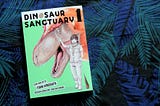 Manga Review — Dinosaur Sanctuary 1, by Itaru Kinoshita