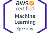 My Path to Passing the AWS Machine Learning Certification