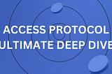 Access Protocol: The Deep Dive