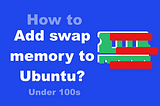 How to create swap memory on ubuntu and boost server performance?