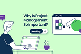 Why Is Project Management So Important?