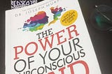 The Power of Your Subconscious Mind by Dr. Joseph Murphy