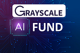 Grayscale Launches AI Token Fund: Is the AI Token Era Here?