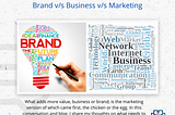 Brand v/s Business v/s Marketing