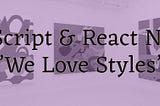 React Native and TypeScript meets Styles